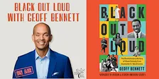 Black Out Loud with Geoff Bennett