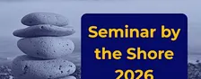 Seminar by the Shore 2026