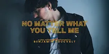 "No Matter What You Tell Me" by Benjamin Boucvalt