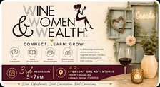 Wine, Women & Wealth the 3rd Wednesday