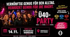 Ü40 PARTY - Sa, 14.11. Coda Club (im Radisson Blu) Hamburg