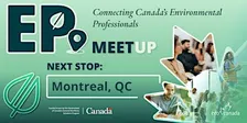 Environmental Professionals Meetup: Montreal, QC