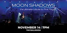 Moon Shadows The Ultimate Tribute to Pink Floyd