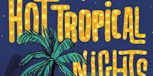 Hot Tropical Nights: Havanna Express