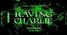 RAVING CHARLIE: Hard Techno / Rave