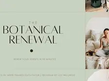 Botanical Renewal Ritual | Wellness Renewal For Woman