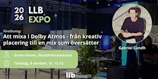 Att mixa i Dolby Atmos - från kreativ placering till en mix som översätter
