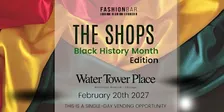 The Shops - Black History Month Edition