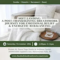 Soft Landing: A Post-Thanksgiving Breathwork Journey
