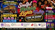 Soulful Holiday Lights Trolley  Celebrating  Motown, R& B & House