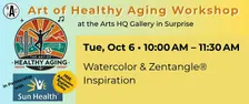 The Art of Healthy Aging: Watercolor & Zentangle® Inspiration Workshop