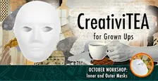 CreativiTEA - Inner and Outer Masks Workshop