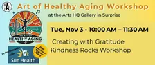The Art of Healthy Aging: Creating with Gratitude Rock Painting Workshop