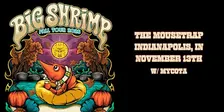 Big Shrimp w/ Mycota @ The Mousetrap - Friday, November 13, 2026