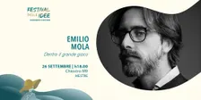 EMILIO MOLA - Dentro il grande gioco - Festival delle Idee