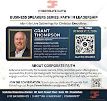 Corporate Faith - Oct. 12, 2026 - Business Speakers Series - Grant Thompson