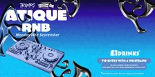 Atique RnB Party & £1 drinks all night!