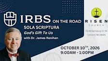 Sola Scriptura: God's Gift To Us - IRBS On The Road