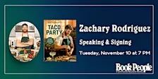 BookPeople Presents: Zachary Rodriguez - Taco Party