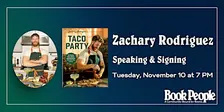 BookPeople Presents: Zachary Rodriguez - Taco Party