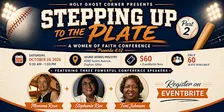 Stepping Up to the Plate, Part 2 | A Women of Faith Conference