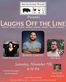 Laughs Off The Line at South Slope Wines!