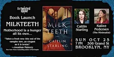 BOOK LAUNCH: MILKTEETH by Caitlin Starling