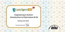 Engineering in Action: Introduction to Fabrication (K-8)