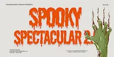 The Big Bad Boot's SPOOKY SPECTACULAR 2.0