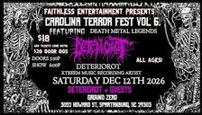 DETERIOROT + Guests - Carolina Terror Fest Vol VI 12/12/2026 GroundZero SC
