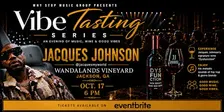 Vibe Tasting with Jacques Johnson
