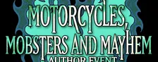 Motorcycles, Mobsters, and Mayhem Author Event 2027