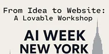 From Idea to Website: A Lovable Workshop - #AIWeekNY