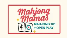 Mahjong Mamas: Torrence and Knox 10/29 Mahjong 101 + Open Play