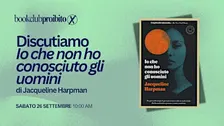 Bookclub Proibito: Io Che Non Ho Conosciuto Gli Uomini