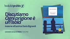 Bookclub Proibito: Ogni Prigione È Un'Isola con l'autrice Daria Bignardi