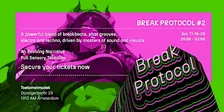 BREAK PROTOCOL #2
