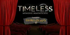 TIMELESS: Memorie dimenticate