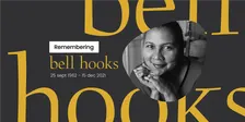 Remembering bell hooks - The Will To Change: Men, Masculinity and Love