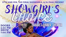 Cabaret Dinner Theater: Showgirl's Choice Edition!