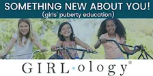 Girlology Something New About YOU with Keaton Mims, MSN, APRN, CPNP