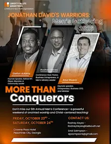 Jonathan David's Warriors 6TH Annual Men's Gathering  MORE THAN CONQUERORS