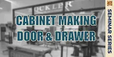 Cabinet Making-Door and Drawer
