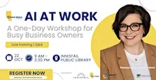 AI at Work: A One-Day Workshop for Busy Business Owners