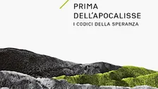 Prima dell'apocalisse. I codici della speranza