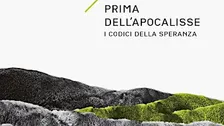 Prima dell'apocalisse. I codici della speranza
