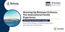 Growing Up Between Cultures: The International Family Experience