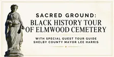Sacred Ground: Black History of Elmwood Cemetery