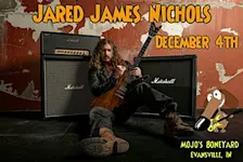 JARED JAMES NICHOLS at Mojo's on Friday, December 4th!