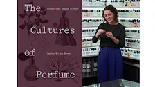 The Cultures of Perfume: Scents That Shaped History